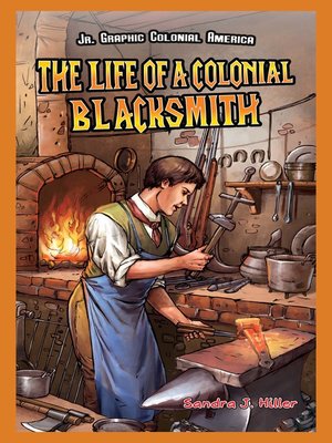 cover image of The Life of a Colonial Blacksmith